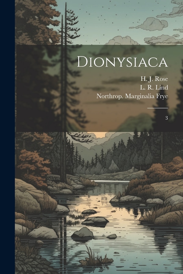 Dionysiaca by L R 1906- Lind, Paperback | Indigo Chapters