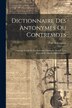 Dictionnaire Des Antonymes Ou Contremots by Paul Ackermann, Paperback | Indigo Chapters