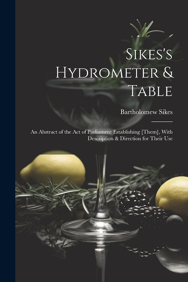 Sikes's Hydrometer & Table by Bartholomew Sikes, Paperback | Indigo Chapters