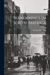 Wanderings in South America by Charles Waterton, Paperback | Indigo Chapters