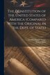 The Constitution of the United States of America (compared With the Original in the Dept. of State) by Francis Newton Thorpe, Paperback