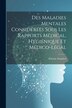 Des Maladies Mentales Considérées Sous Les Rapports Médical Hygiénique Et Médico-Légal by Étienne Esquirol, Paperback | Indigo Chapters