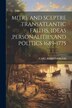 Mitre and Sceptre Transatlantic Faiths Ideas Personalities and Politics 1689-1775 by Carl Bridenbaugh, Paperback | Indigo Chapters
