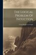 The Logical Problem Of Induction by Georg Henrik Von Wright, Paperback | Indigo Chapters
