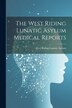 The West Riding Lunatic Asylum Medical Reports, Paperback | Indigo Chapters