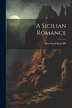 A Sicilian Romance by Ann Ward Radcliffe, Paperback | Indigo Chapters
