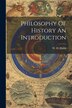Philosophy Of History An Introduction by W H Walsh, Paperback | Indigo Chapters