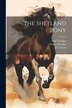 The Shetland Pony by Charles Douglas