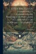 Guide Biblique Ou Harmonie Et Commentaire Pratique Et Populaire De L'ancien Et Du Nouveau - Testament by S Descombaz, Paperback | Indigo Chapters