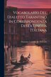 Vocabolario Del Dialetto Tarantino in Corrispondenza Della Lingua Italiana by Domenico Ludovico De Vincentiis, Paperback | Indigo Chapters