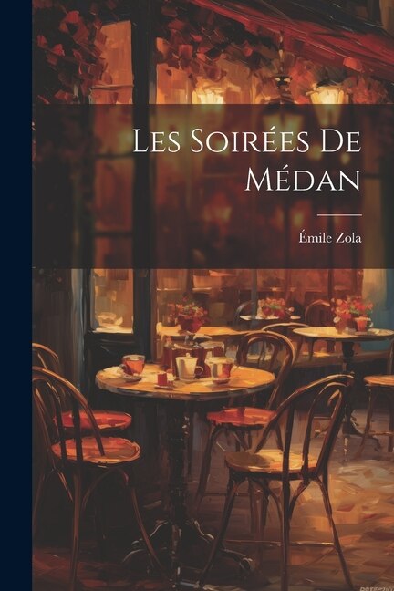 Les Soirées de Médan by ÉMILE ZOLA, Paperback | Indigo Chapters