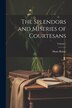 The Splendors and Miseries of Courtesans; Volume 1 by Hono 1799-1850 Balzac, Paperback | Indigo Chapters