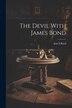 The Devil With James Bond by Ann S Boyd, Paperback | Indigo Chapters