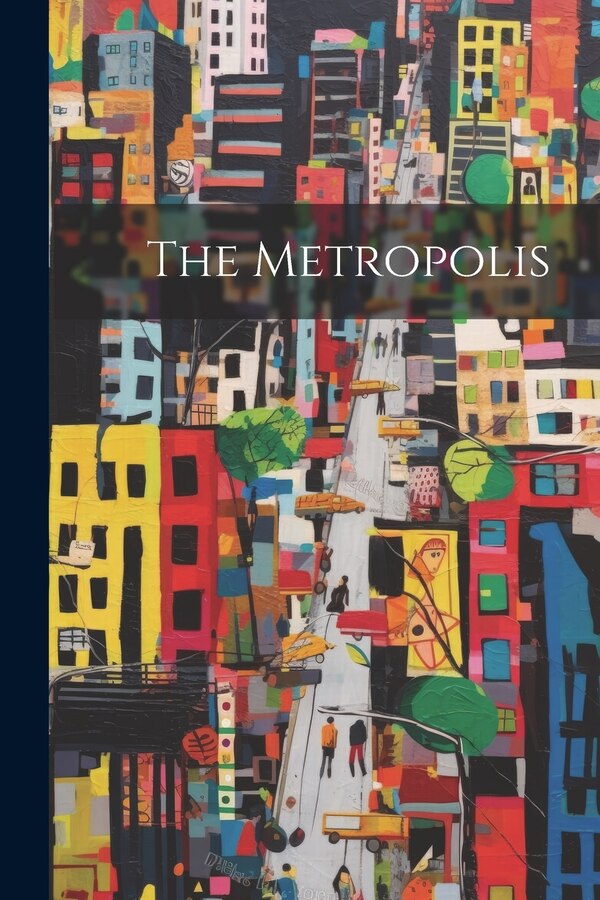The Metropolis by Anonymous, Paperback | Indigo Chapters