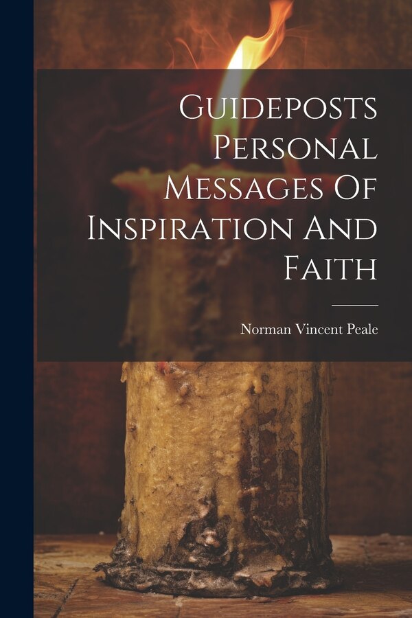 Guideposts Personal Messages Of Inspiration And Faith by Norman Vincent Peale, Paperback | Indigo Chapters