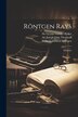 Röntgen Rays by Wilhelm Conrad Röntgen, Paperback | Indigo Chapters