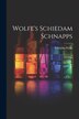 Wolfe&#x27;s Schiedam Schnapps by Udolpho Wolfe, Paperback | Indigo Chapters