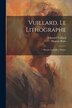 Vuillard le lithographe by Edouard Vuillard, Paperback | Indigo Chapters