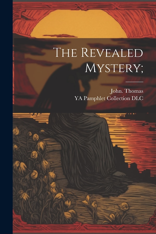 The Revealed Mystery; by John Thomas, Paperback | Indigo Chapters