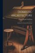 Domestic Architecture by Harrie Thomas Lindeberg, Paperback | Indigo Chapters