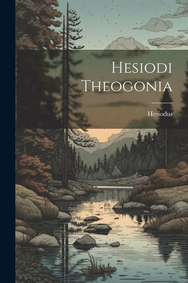 Hesiodi Theogonia by Hesiodus, Paperback | Indigo Chapters