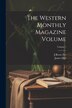 The Western Monthly Magazine Volume; Volume 1 by James Hall, Paperback | Indigo Chapters