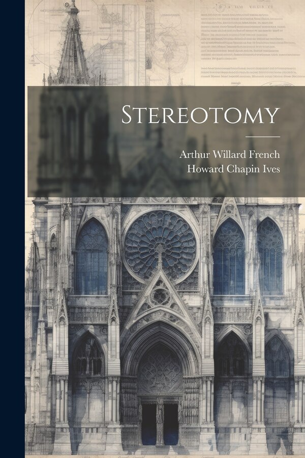 Stereotomy by Arthur Willard French, Paperback | Indigo Chapters