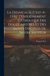La Didascalie C'est-A-Dire L'enseignement Catholique Des Douze Apotres Et Des Saints Disciples De Notre Sauveur by François Nau