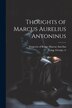 Thoughts of Marcus Aurelius Antoninus by Emperor Of Rome 121 Marcus Aurelius, Paperback | Indigo Chapters