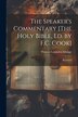 The Speaker's Commentary [The Holy Bible Ed. by F.C. Cook] by Thomas Lumisden Strange, Paperback | Indigo Chapters