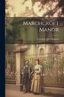 Marchcroft Manor by Caroline Alice Roberts, Paperback | Indigo Chapters