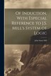 Of Induction With Especial Reference to J.S. Mill's System of Logic by John Stuart Mill, Paperback | Indigo Chapters