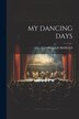 My Dancing Days by PHYLLIS BEDELLS