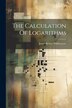 The Calculation Of Logarithms by James Kelsey Whittemore, Paperback | Indigo Chapters