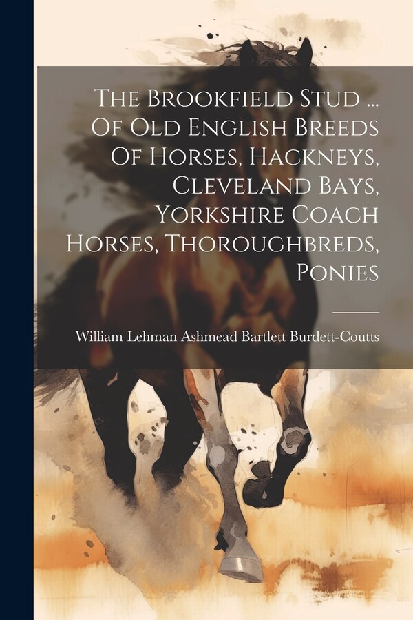 The Brookfield Stud by William Lehman Ashmead Bartlett Burde, Paperback | Indigo Chapters