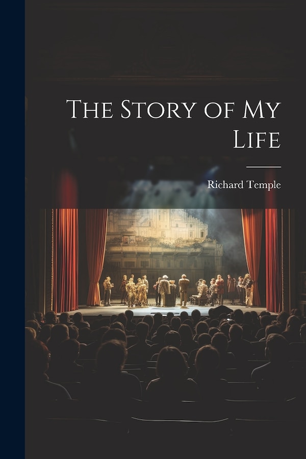 The Story of my Life by Richard Temple