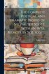 The Complete Poetical and Dramatic Works of Sir Walter Scott. With an Intr. Memoir by W.B. Scott, Paperback | Indigo Chapters