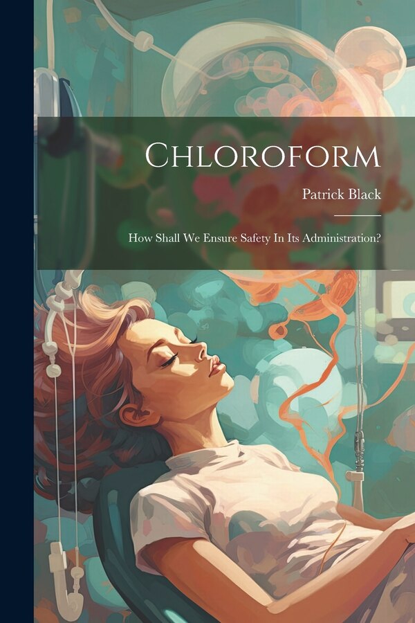 Chloroform by Patrick Black, Paperback | Indigo Chapters