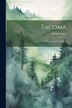Tacoma by Herbert Hunt, Paperback | Indigo Chapters