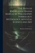 The Path of Knowledge (Jnana Marga) by Philosophy Symbology Mythology Mystical Science and Art by Hermetic Truth Society, Paperback