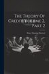 The Theory Of Credit Volume 2 Part 2 by Henry Dunning Macleod, Paperback | Indigo Chapters