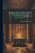 Æmilius [Signed A.D.C.] by Augustine David Crake, Paperback | Indigo Chapters