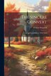 The Sincere Convert by Thomas Sheppard, Paperback | Indigo Chapters