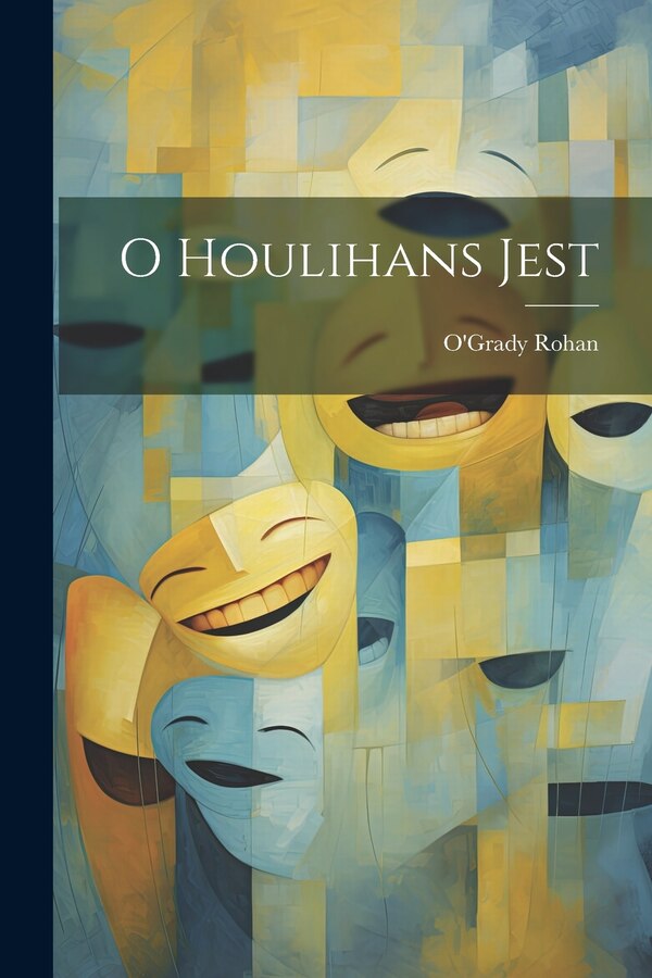 O Houlihans Jest by O'Grady Rohan, Paperback | Indigo Chapters