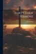 Forty-four Sermons by John Wesley, Paperback | Indigo Chapters