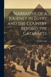 Narrative of a Journey in Egypt and the Country Beyond the Cataracts by Thomas Legh, Paperback | Indigo Chapters