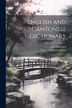 English and Cantonese Dictionary by John 1825-1899 Chalmers, Paperback | Indigo Chapters
