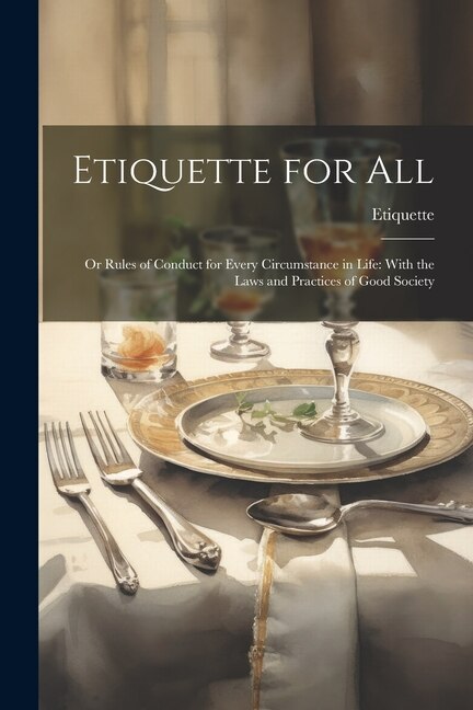 Etiquette for All by Etiquette Etiquette, Paperback | Indigo Chapters