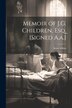 Memoir of J.G. Children Esq. [Signed A.a.] by Anna Atkins, Paperback | Indigo Chapters