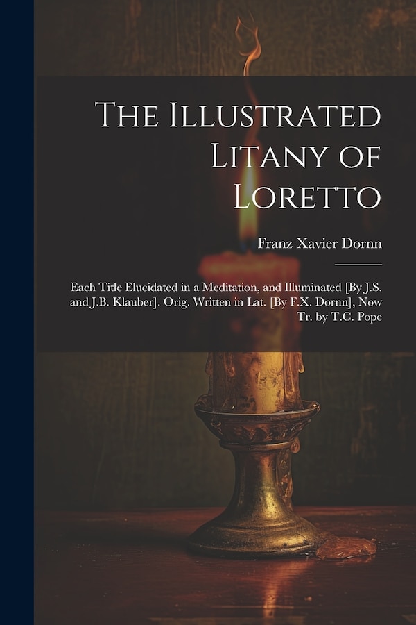 The Illustrated Litany of Loretto by Franz Xavier Dornn, Paperback | Indigo Chapters